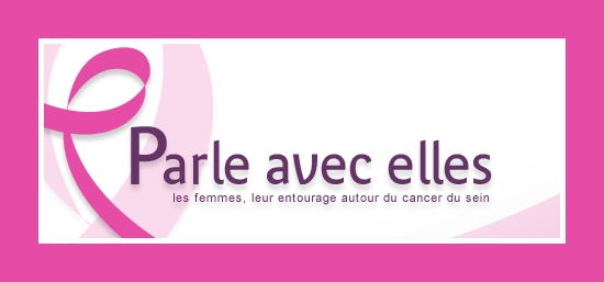 Parle avec elles - plateforme d'échanges et d'informations pour les femmes atteintes du cancer du sein