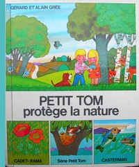 Petit Tom protège la nature