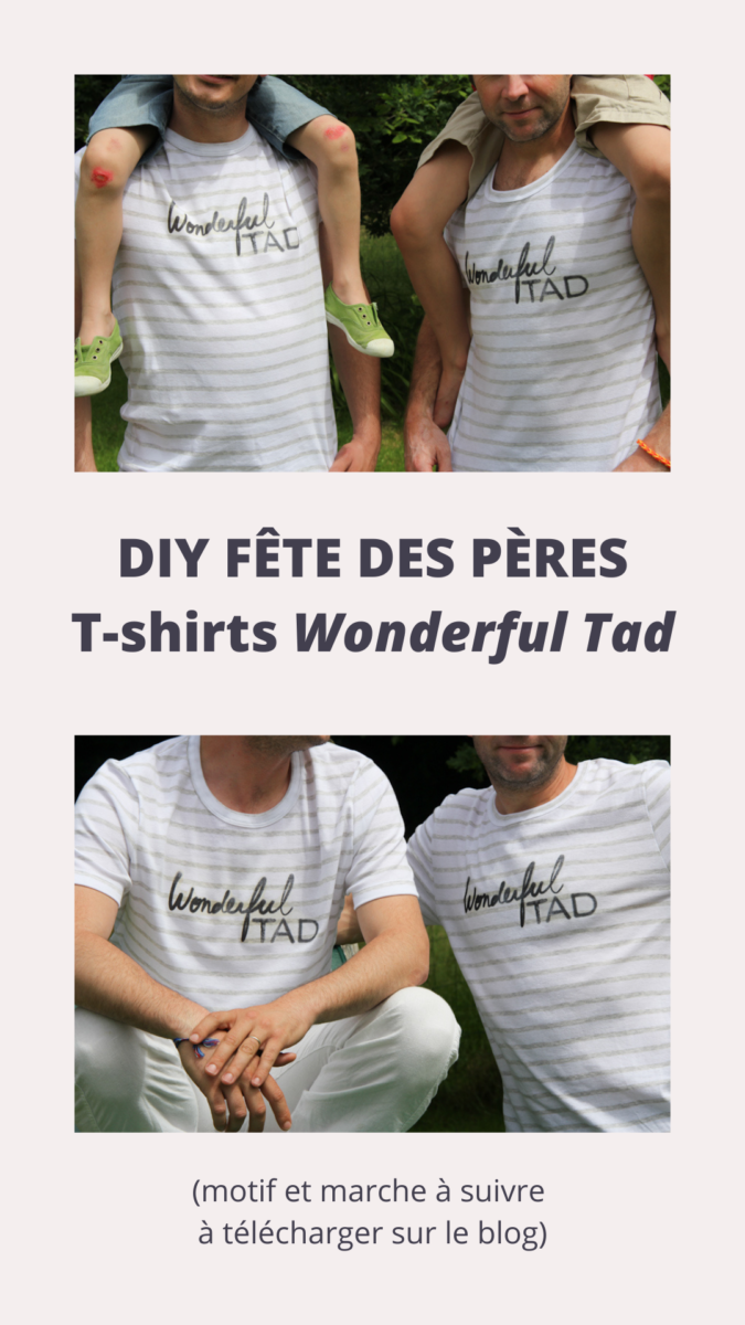 DIY FÊTE DES PÈRES - t-shirts Wonderful Tad (motif gratuit à télécharger)