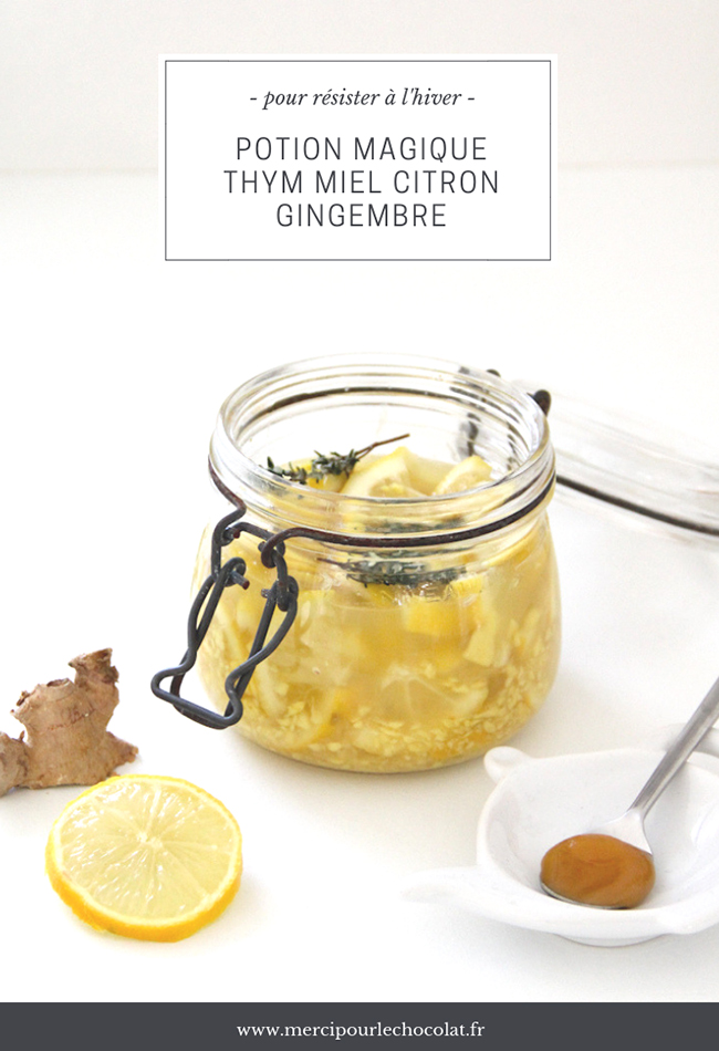 Recette facile potion magique thym miel citron gingembre pour résister à l'hiver ! (via mercipourlechocolat.fr)