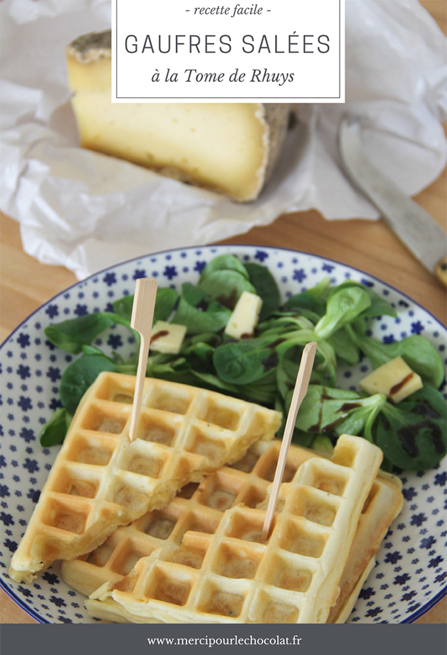 Recette facile GAUFRES SALÉES à la Tome de Rhuys (via mercipourlechocolat.fr)