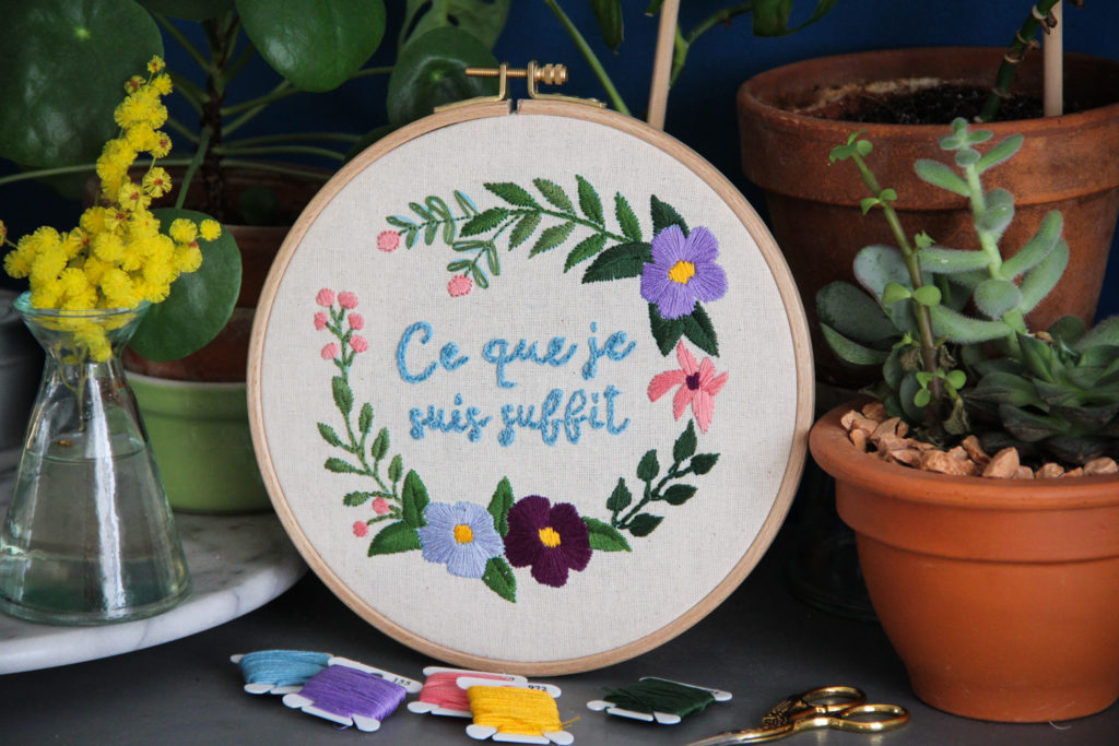 Broderie Ce que je suis suffit (kit Ciloubidouille)