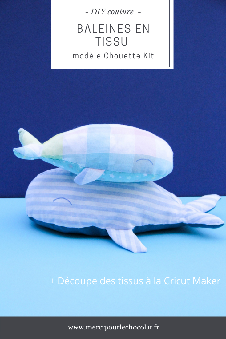 DIY - famille baleine en tissu cousu main (modèle Chouette Kit - découpe Cricut Maker)