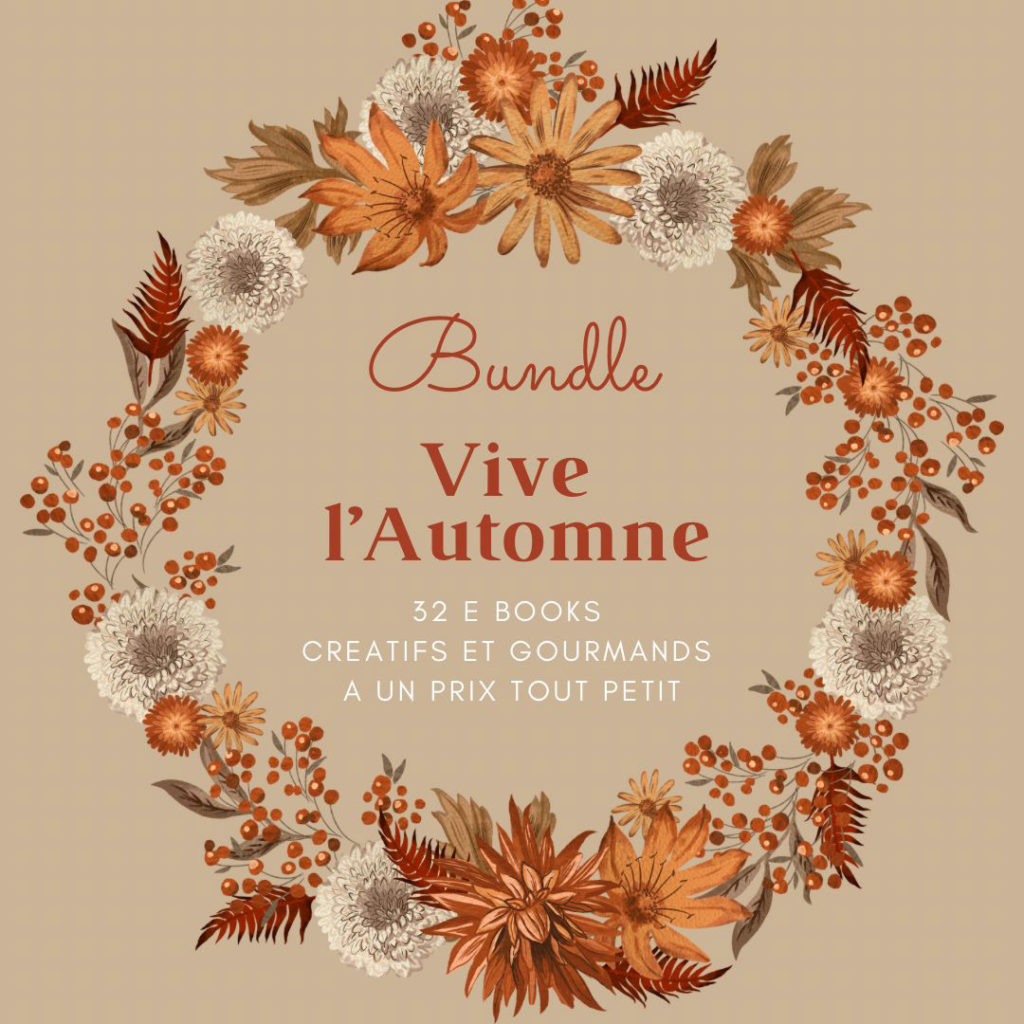 BUNDLE VIVE L'AUTOMNE - 32 EBOOKS CRÉATIFS ET GOURMANDS AU TOUT PETIT PRIX DE 22€, JUSQU'AU 29/09/2024